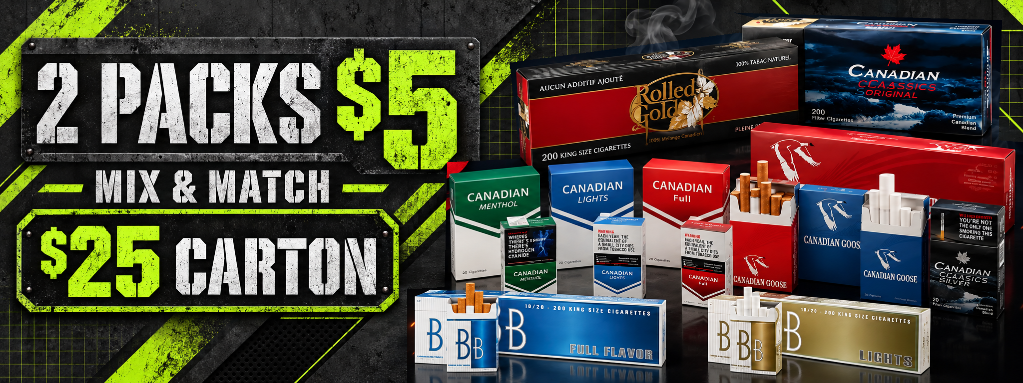 2 packs $5 mix and match and $25 carton cigarette offer